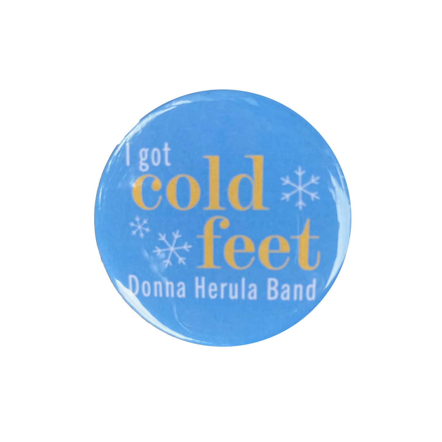 "I Got Cold Feet" Button