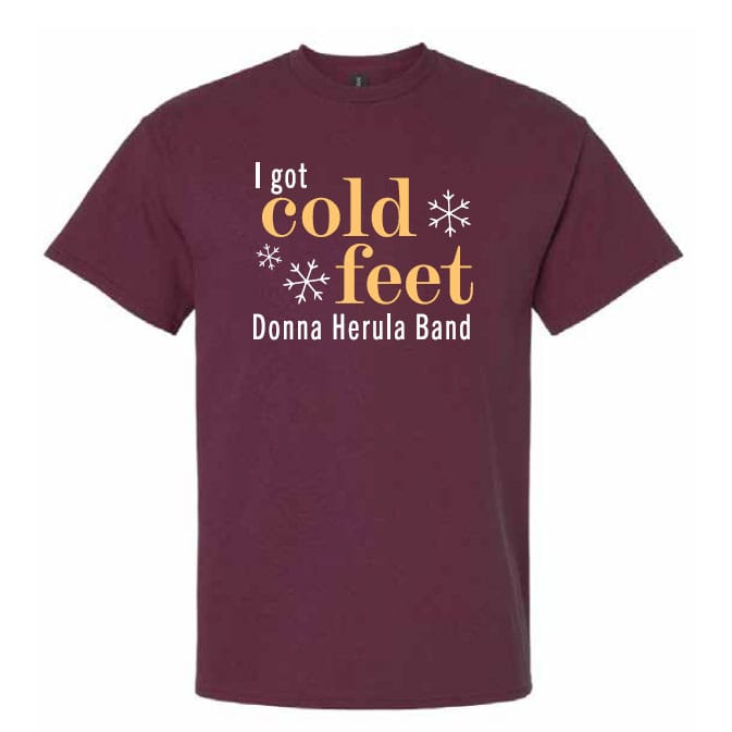 "I Got Cold Feet" T-shirt