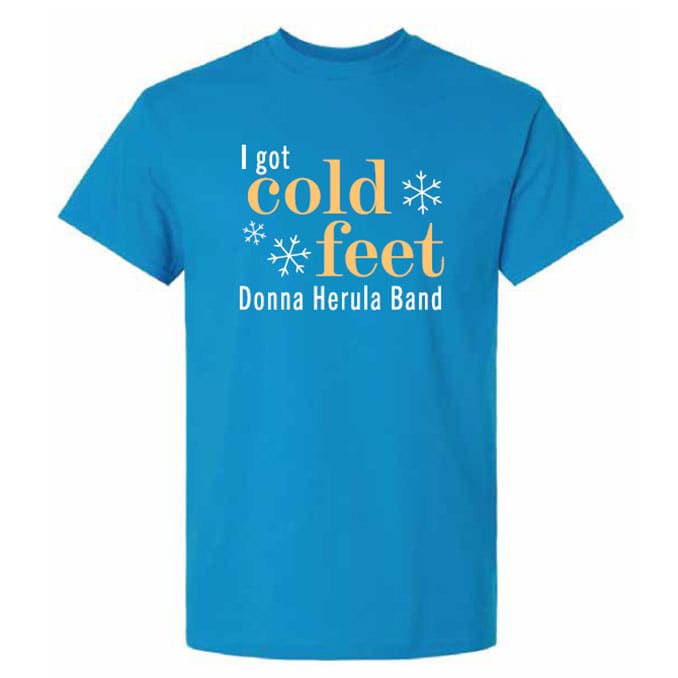 "I Got Cold Feet" T-shirt